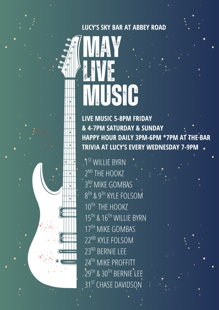 May Live Music Schedule for Lucy's Sky Bar at Abbey Road